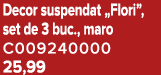 Decor suspendat „Flori”, set de 3 buc., maro C009240000 25,99