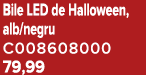 Bile LED de Halloween, alb/negru C008608000 79,99