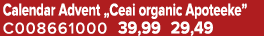 Calendar Advent „Ceai organic Apoteeke” C008661000 39,99 29,49