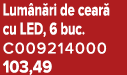 Lum n ri de cear cu LED, 6 buc. C009214000 103,49