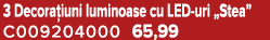 3 Decora iuni luminoase cu LED uri „Stea” C009204000 65,99