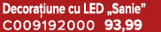 Decora iune cu LED „Sanie” C009192000 93,99