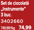 Set de ciocolat „Instrumente” 3 buc. 3402660 749,99/1kg 74,99