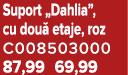 Suport „Dahlia”, cu dou etaje, roz C008503000 87,99 69,99