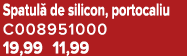 Spatul de silicon, portocaliu C008951000 19,99 11,99