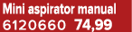 Mini aspirator manual 6120660 74,99