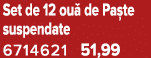Set de 12 ou de Pa te suspendate 6714621 51,99