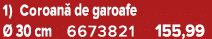 1) Coroan de garoafe   30 cm 6673821 155,99