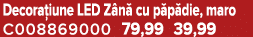 Decora iune LED Z n cu p p die, maro C008869000 79,99 39,99