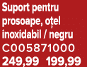 Suport pentru prosoape, o el inoxidabil / negru C005871000 249,99 199,99