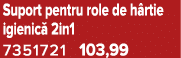 Suport pentru role de h rtie igienic 2in1 7351721 103,99