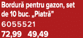 Bordur pentru gazon, set de 10 buc. „Piatr ” 6055521 72,99 49,49