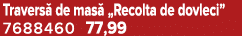 Travers de mas  „Recolta de dovleci” 7688460 77,99
