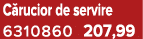 C rucior de servire 6310860 207,99