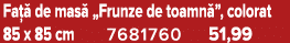 Fa  de mas  „Frunze de toamn ”, colorat 85 x 85 cm 7681760 51,99