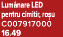 Lum nare LED pentru cimitir, ro u C007917000 16.49