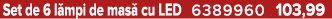 Set de 6 l mpi de mas cu LED 6389960 103,99