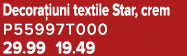 Decora iuni textile Star, crem P55997T000 29.99 19.49