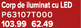 Corp de iluminat cu LED P63107T000 103.99 62.49