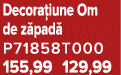 Decora iune Om de z pad P71858T000 155,99 129,99