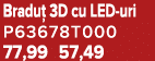 Bradu 3D cu LED uri P63678T000 77,99 57,49
