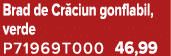 Brad de Cr ciun gonflabil, verde P71969T000 46,99