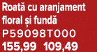 Roat cu aranjament floral  i fund  P59098T000 155,99 109,49