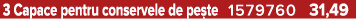 3 Capace pentru conservele de pe te 1579760 31,49