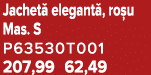 Jachet elegant , ro u Mas. S P63530T001 207,99 62,49