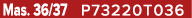 Mas. 36/37 P73220T036