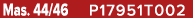 Mas. 44/46 P17951T002