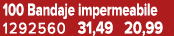 100 Bandaje impermeabile 1292560 31,49 20,99