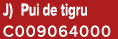 J) Pui de tigru C009064000