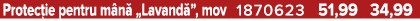 Protec ie pentru m n „Lavand ”, mov 1870623 51,99 34,99