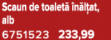 Scaun de toalet  n l at, alb 6751523 233,99