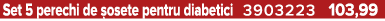 Set 5 perechi de osete pentru diabetici 3903223 103,99