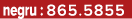 negru : 865.5855