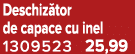 Deschiz tor de capace cu inel 1309523 25,99