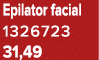 Epilator facial 1326723 31,49