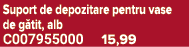 Suport de depozitare pentru vase de g tit, alb C007955000 15,99
