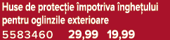 Huse de protec ie mpotriva  nghe ului pentru oglinzile exterioare 5583460 29,99 19,99